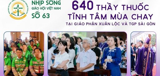 640 Thầy Thuốc Tĩnh Tâm Mùa Chay Tại GP. Xuân Lộc & TGP Sài Gòn – Nhịp Sống Giáo Hội Việt Nam Số 63 (24/02/2026 – 02/03/2026)