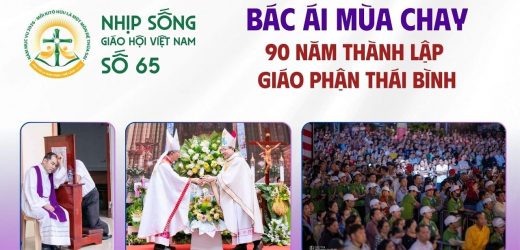 Bác Ái Mùa Chay – 90 Năm Thành Lập Giáo Phận Thái Bình – Nhịp Sống Giáo Hội Số 65 (09/3/2026 – 16/3/2026)