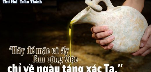 Người Môn Đệ Thừa Sai Sống Mùa Chay Thánh. Bài 39: Hương Thơm Của Sự Tận Hiến