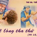10.03.2026 – Thứ Ba Tuần III Mùa Chay, Năm A – Hết Lòng Tha Thứ (Mt 18,21-35)