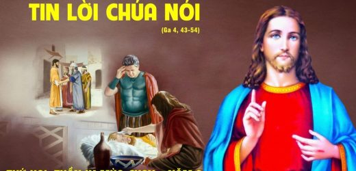 16.03.2026 – Thứ Hai Tuần IV Mùa Chay, Năm A – Tin Lời Chúa Nói (Ga 4,43-54)