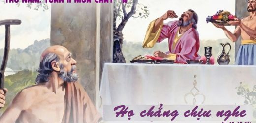 04.03.2026 – Thứ Naêm Tuần II Mùa Chay, Năm A – Họ Chẳng Chịu Nghe (Lc 16,19-31)