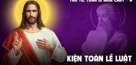 11.03.2026 – Thứ Tư Tuần III Mùa Chay, Năm A – Kiện Toàn Lề Luật (Mt 5,17-19)