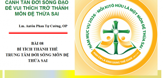 Canh Tân Đời Sống Đạo. Bài 08: Bí Tích Thánh Thể – Trung Tâm Đời Sống Môn Đệ Thừa Sai