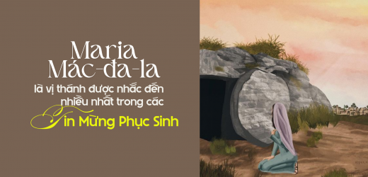 Maria Mác-đa-la Là Vị Thánh Được Nhắc Đến Nhiều Nhất Trong Các Tin Mừng Phục Sinh
