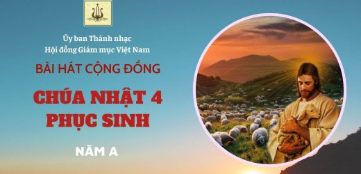 Bài Hát Cộng Đồng Chúa Nhật 4 Phục Sinh Năm A