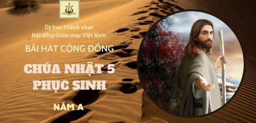 Bài Hát Cộng Đồng Chúa Nhật 5 Phục Sinh Năm A
