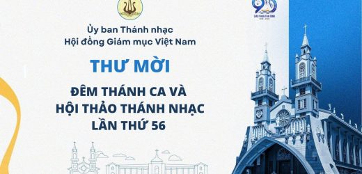 Ủy Ban Thánh Nhạc: Thư Mời Tham Dự Đêm Thánh Ca Và Hội Thảo Thánh Nhạc Lần Thứ 56 (Từ 04 – 05/5/2026)