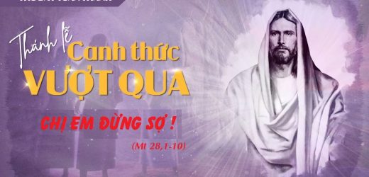 04.04.2026 – Thứ Bảy Tuần Thánh – Chị Em Đừng Sợ! (Mt 28,1-10)