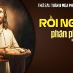 17.04.2026 – Thứ Sáu Tuần II Phục Sinh – Rồi Người Phân Phát (Ga 6,1-15)