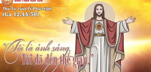 29.04.2026 – Thứ Tư Tuần IV Phục Sinh – Tôi Là Ánh Sáng (Ga 12,44-50)