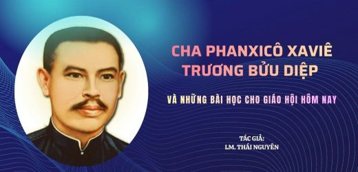 Cha Phanxicô Xaviê Trương Bửu Diệp Và Những Bài Học Cho Giáo Hội Hôm Nay