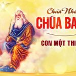 Chúa Nhật IX Thường Niên – Lễ Chúa Ba Ngôi, Năm A (31.05.2026) – Con Một Thiên Chúa (Ga 3,16-18)