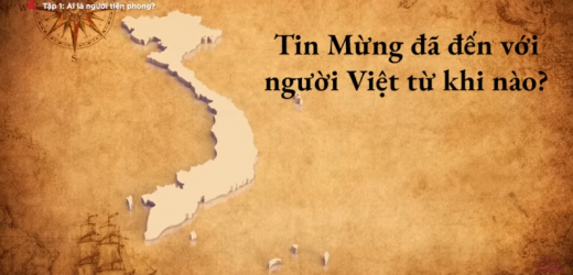 Dấu Ấn Đức Tin Trên Đất Việt #1 | Tin Mừng Đặt Chân Lên Đất Việt Từ Khi Nào?
