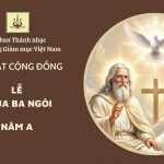 Bài Hát Cộng Đồng Lễ Chúa Ba Ngôi Năm A Ngày 31/5/2026