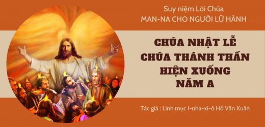 Lễ Chúa Thánh Thần Hiện Xuống Năm A – Man-na Cho Người Lữ Hành