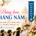 Dâng Hoa Tháng Năm – Lòng Đạo Đức Bình Dân Và Ý Nghĩa Phụng Vụ