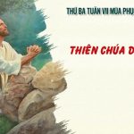 19.05.2026 – Thứ Ba Tuần VII Phục Sinh – Thiên Chúa Duy Nhất (Ga 17,1-11a)