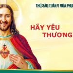 08.05.2026 – Thứ Sáu Tuần V Phục Sinh – Hãy Yêu Thương Nhau (Ga 15,12-17)
