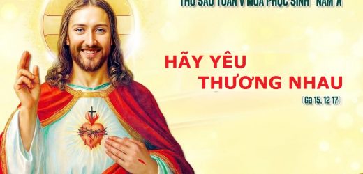 08.05.2026 – Thứ Sáu Tuần V Phục Sinh – Hãy Yêu Thương Nhau (Ga 15,12-17)