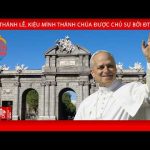 [Tông Du Tây Ban Nha] Thánh Lễ Tại Quảng Trường Cibeles: Thánh Thể Biến Đổi Con Người Và Lịch Sử