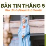 Gia Đình Phanxicô Xaviê – Bản Tin Tháng 5/2026