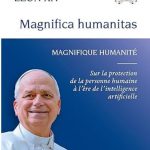 Magnifica Humanitas: Trong Thời Đại Công Nghệ Mới, Bổn Phận Phải Hết Sức Duy Trì Nhân Tính