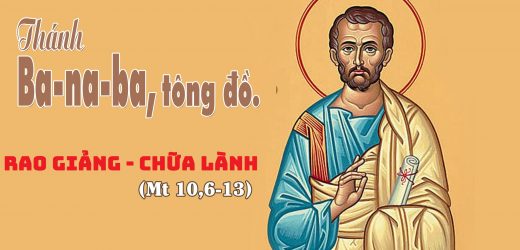 11.06.2026 – Lễ Thánh Banaba, Tông Đồ – Rao Giảng_Chữa Lành (Mt 10,6-13)