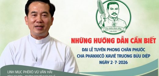 Đại Lễ Tuyên Phong Chân Phước Cha Phanxicô Xaviê Trương Bửu Diệp: Những Hướng Dẫn Cần Biết
