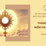 Thánh Thể Và Niềm Vui Tin Mừng – Ủy Ban Loan Báo Tin Mừng Gợi Ý Suy Niệm Chầu Thánh Thể Tháng 7/2026