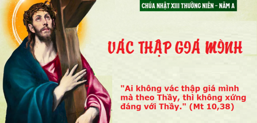 Chúa Nhật XIII Thường Niên, Năm A (28.06.2026) – Vác Thập Giá Mình (Mt 10,37-42)
