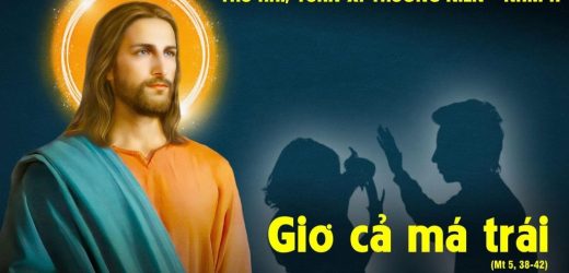 15.06.2026 – Thứ Hai Tuần XI Thường Niên, Năm A – Giơ Cả Má Trái (Mt 5,38-42)