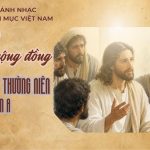 Bài Hát Cộng Đồng Lễ Chúa Nhật XII Thường Niên – Năm A