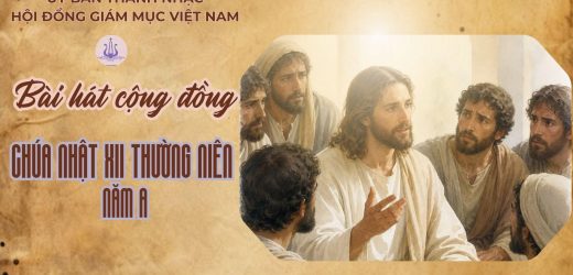 Bài Hát Cộng Đồng Lễ Chúa Nhật XII Thường Niên – Năm A