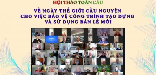 Hội Thảo Toàn Cầu Về Ngày Thế Giới Cầu Nguyện Cho Việc Bảo Vệ Công Trình Tạo Dựng Và Sử Dụng Bản Lễ Mới