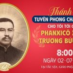 Chương Trình Và Link Video Trực Tiếp Thánh Lễ Tuyên Phong Chân Phước Cho Tôi Tớ Chúa Phanxicô Xaviê Trương Bửu Diệp, Linh Mục Tử Đạo (1897–1946)
