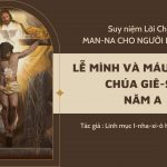 Lễ Mình Máu Thánh Chúa Giê-su Năm A – Man-na Cho Người Lữ Hành