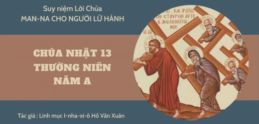 Chúa Nhật 13 Thường Niên Năm A – Man-na Cho Người Lữ Hành