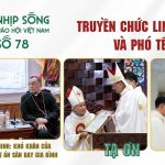 Truyền Chức Linh Mục, Phó Tế – Bắc Ninh: Khó Khăn Của Người Dân Vùng Dự Án Gia Bình: Nhịp Sống Giáo Hội Việt Nam Số 78 (08/5/2026 – 15/6/2026)