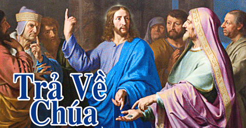 02.06.2026 – Thứ Ba Tuần IX Thường Niên, Năm A – Trả Về Thiên Chúa (Mc 12,13-17)