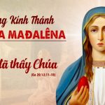 22.07.2026 – Thánh Nữ Maria Mađalêna – Tôi Đã Thấy Chúa (Ga 20,1-2.11-18)