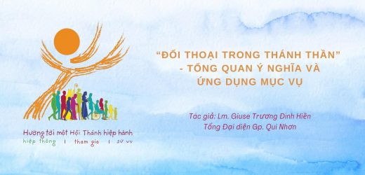 “Đối Thoại Trong Thánh Thần” – Tổng Quan Ý Nghĩa Và Ứng Dụng Mục Vụ