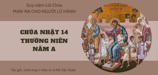 Chúa Nhật 14 Thường Niên Năm A – Man-na Cho Người Lữ Hành
