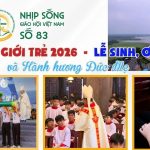 Đại Hội Giới Trẻ 2026, Lễ Sinh, Ơn Gọi Và Hành Hương Đức Mẹ – Nhịp Sống Giáo Hội Việt Nam Số 83 (13/7/2026 – 20/7/2026)