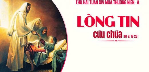 06.07.2026 – Thứ Hai Tuần XIV Thường Niên, Năm A – Lòng Tin Cứu Chữa (Mt 9,18-26)