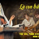 31.07.2026 – Thứ Sáu Tuần XVII Thường Niên, Năm A – Là Con Bác Thợ (Mt 13,54-58)