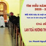 Tìm Hiểu Năm Mục Vụ 2025-2026: Mỗi Kitô Hữu Là Một Môn Đệ Thừa Sai – Lan Tỏa Hương Thơm Tin Mừng