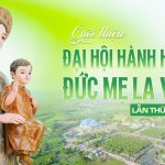 Giới Thiệu Đại Hội Hành Hương Đức Mẹ La Vang Lần Thứ 32 – Năm 2026