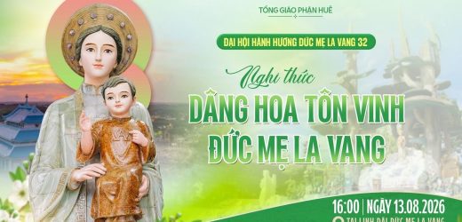 Trực Tiếp Đại Hội Hành Hương Đức Mẹ La Vang Lần Thứ 32 Diễn Ra Từ Ngày 13-15/8/2026