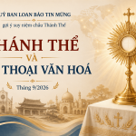 Thánh Thể Và Đối Thoại Văn Hóa – Ủy Ban Loan Báo Tin Mừng Gợi Ý Suy Niệm Chầu Thánh Thể Tháng 9/2026